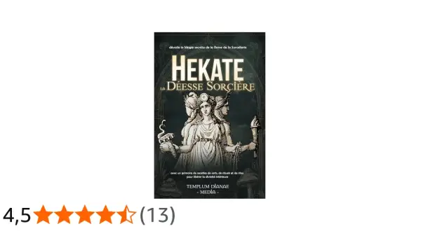 Couverture du livre "Hekate, la déesse sorcière", dévoilant les secrets de la magie. L'illustration représente la déesse Hécate.