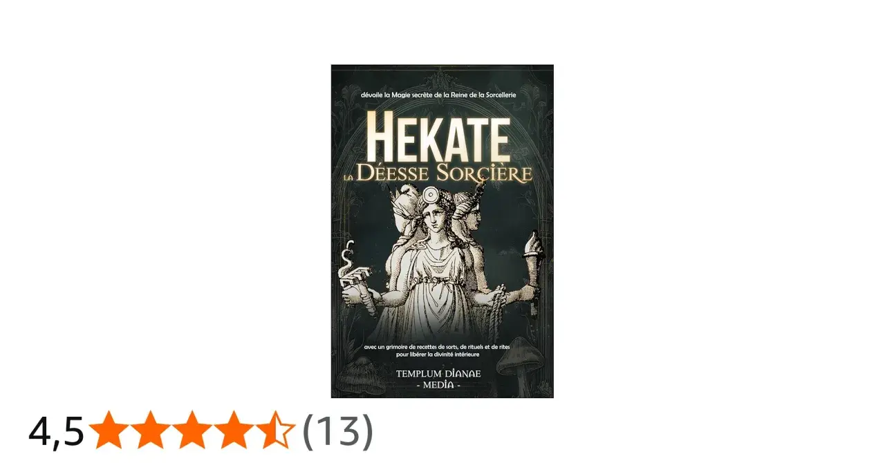 Couverture du livre "Hekate, la déesse sorcière", dévoilant les secrets de la magie. L'illustration représente la déesse Hécate.